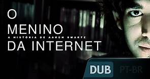 O Menino da Internet: A História de Aaron Swartz [DUBLADO] - Documentário completo