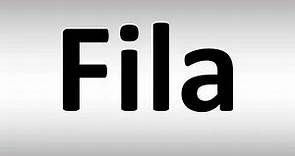 How to Pronounce Fila