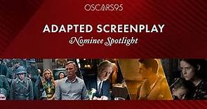 95th Oscars: Best Adapted Screenplay | Nominee Spotlight