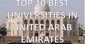 Top 10 Best Universities In United Arab Emirates/Top 10 Universidades De UAE