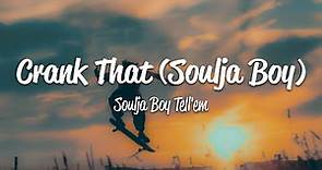 Soulja Boy Tell'em - Crank That (Soulja Boy) (Lyrics)