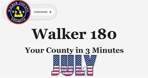 Walker 180 for July 2023 - news from Walker County, Georgia in about 3 minutes