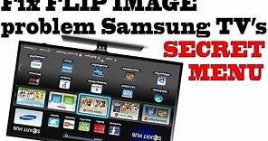 Samsung Tv's secret menu TRICK / FIX FLIP IMAGE, upside down image problem fix, Exclusive youtube