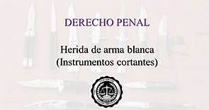 HERIDA DE ARMA BLANCA (Instrumento cortante)