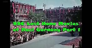 BBC Lost Home Movies of Nazi Germany - Part 1 of 2