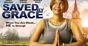 Saved By Grace - When You Are Weak... HE Is Strong! - Full, Free Inspirational Movie