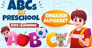 ABC | Alphabet for Kids | ABC Learning | Learn the English Alphabet | Alphabet Song | Phonics