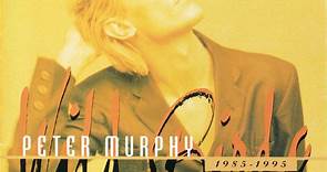 Peter Murphy - Wild Birds 1985-1995
