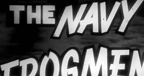 UDT (Underwater Demolition Teams): The Navy Frogmen 1957 US Navy Training Film