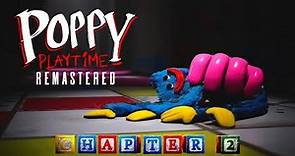 Poppy Playtime | Chapter 2 (REMASTERED) - Full Gameplay Walkthrough