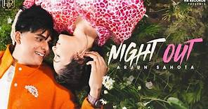 NIGHT OUT (Full Song) ARJUN SAHOTA - Kirat Gill - Geet | Latest Punjabi Songs 2024 | HR RECORDS