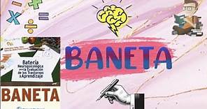 BANETA - Batería Neuropsicológica para la Evaluación de los Trastornos del Aprendizaje