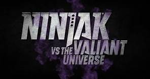 Ninjak vs the Valiant Universe Trailer!!! Watch the series at Comicbook.com