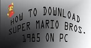 How To Download Supermario Bros. (1985) On Your PC Free and Simple -720p