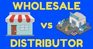 Wholesaler Vs Distributor Difference Explained