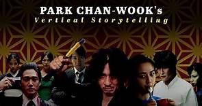 Vertical Storytelling of Park Chan-wook