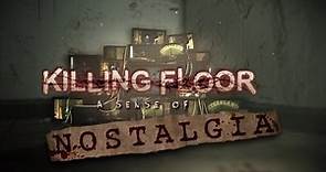 Killing Floor - A Sense Of Nostalgia Trailer