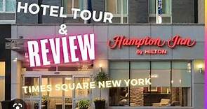 HOTEL HAMPTON INN | MANHATTAN – TIMES SQUARE SOUTH, NEW YORK | HOTEL TOUR and REVIEW