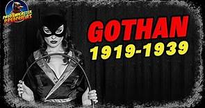 GOTHAM 1919-1939 La historia del faso documental de Batman Real