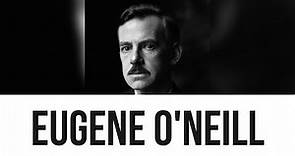 Eugene O'Neill: Everything you need to know...