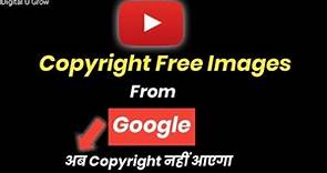 How to find copyright free images on Google ?