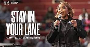Stay In Your Lane - Pastor Sarah Jakes Roberts