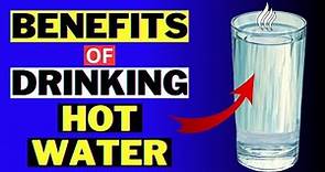 Benefits of Drinking Hot Water Daily | Drinking Hot Water Benefits