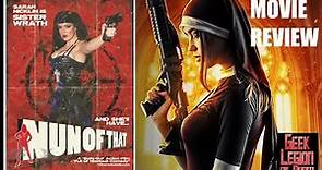 NUN OF THAT ( 2009 Sarah Nicklin ) aka SISTER WRATH Nunsploitation Action B-Movie Review