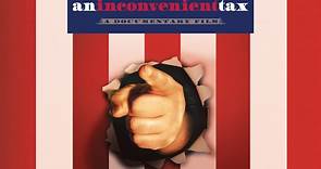 An Inconvenient Tax (2011) | Official Trailer, Full Movie Stream Preview