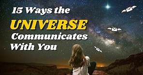 15 Ways the Universe Communicates With You