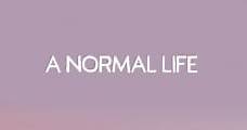 A Normal Life (2016) Online - Película Completa en Español / Castellano - FULLTV