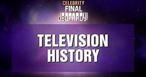 Television History | Final Jeopardy! | Celebrity Jeopardy!