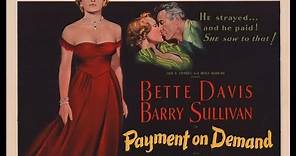 PAYMENT ON DEMAND (1951) Theatrical Trailer - Bette Davis, Barry Sullivan, Jane Cowl