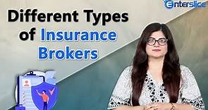Different Types of Insurance Brokers | Categories of Insurance Brokers | Enterslice
