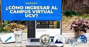 ¿Cómo ingresar al Campus Virtual UCV?