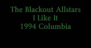 The Blackout Allstars - I Like It ( Like That ) - 1994