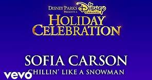 Sofia Carson - Chillin' Like a Snowman (Audio Only)