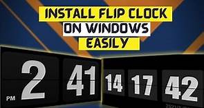 How to Download and Use Flip Clock on Windows 10 Easily(EASIEST METHOD)