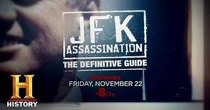 JFK Assassination: The Definitive Guide, Nov. 22nd 8/7c | History