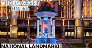 NATIONAL LANDMARK: The US Grant, a Luxury Collection Hotel, San Diego