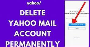 How to Delete Yahoo Mail Account Permanently [STEP-BY-STEP] | Delete Yahoo Account