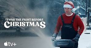 Twas The Fight Before Christmas — Official Trailer | Apple TV+