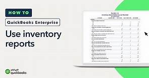 How to use inventory reports in QuickBooks Enterprise