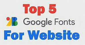 Top 5 Google Web Fonts | Font for Website | Google Fonts
