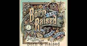 06 Born & Raised - John Mayer (Born & Raised) HQ