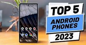 Top 5 BEST Android Phones of (2023)