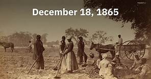 This Day in History: Slavery Is Abolished in America