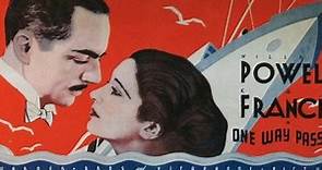 One Way Passage 1932 with Kay Francis, William Powell, Aline MacMahon, Frank McHugh and Roscoe Karns