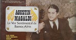 Agustín Magaldi - La Voz Sentimental De Buenos Aires