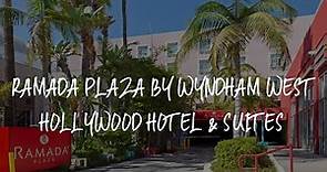 Ramada Plaza by Wyndham West Hollywood Hotel & Suites Review - Los Angeles , United States of Americ